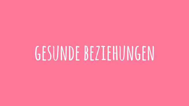 Featurebild Gesunde Beziehungen