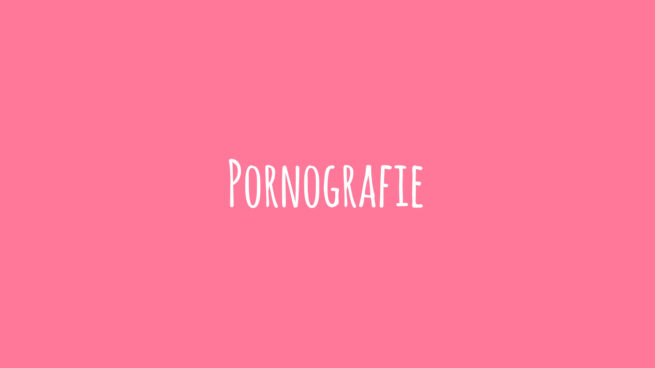 TITELBILD Pornografie